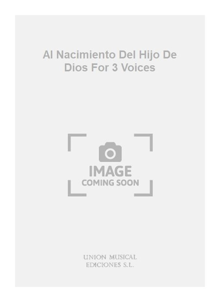 Al Nacimiento Del Hijo De Dios For 3 Voices